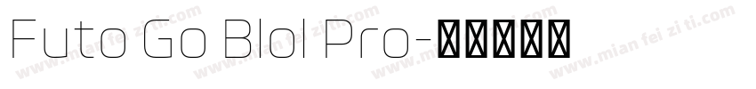 Futo Go Blol Pro字体转换